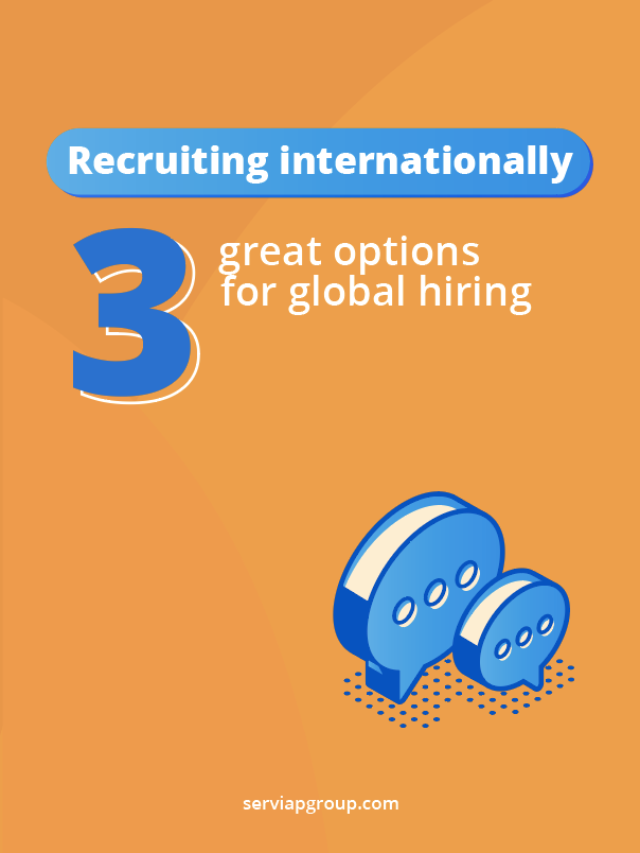 Recruiting internationally 3 great options for global hiring